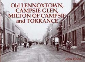 Old Lennoxtown, Campsie Glen, Milton of Campsie and Torrance