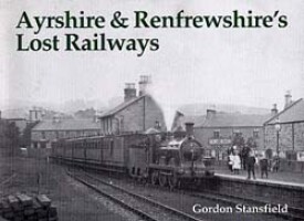 Ayrshire and Renfrewshires Lost Railways