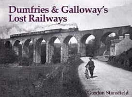Dumfries and Galloways Lost Railways