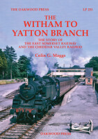 The Witham to Yatton Branch – The Story of the East Somerset Railway and the Cheddar Valley Railway