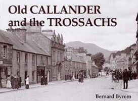 Old Callander and the Trossachs