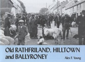 Old Rathfriland, Hilltown and Ballyroney