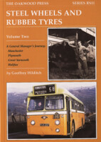 Steel Wheels and Rubber Tyres - Volume Two: A General Managers Journey: Manchester, Plymouth, Great Yarmouth, Halifax