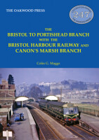 The Bristol to Portishead Branch with the Bristol Harbour Railway and Canons Marsh Branch
