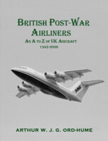 British Post-War Airliners - An A to Z of UK Aircraft 1945-2000
