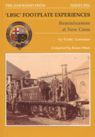 LBSC Footplate Experiences: Reminiscences at New Cross