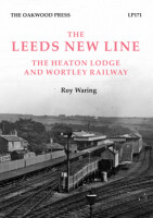 The Leeds New Line – The Heaton Lodge and Wortley Railway
