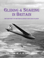 Gliding and Soaring in Britain The History of British Gliders and Sailplanes