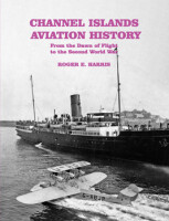 Channel Islands Aviation History – From the Dawn of Flight to the Second World War