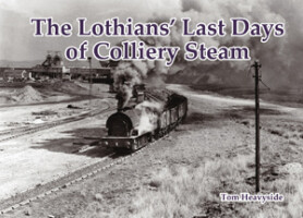 The Lothians Last Days of Colliery Steam