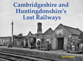 Cambridgeshire and Huntingdonshires Lost Railways