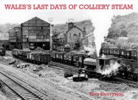 Waless Last Days of Colliery Steam
