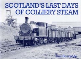 Scotlands Last Days of Colliery Steam
