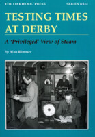 Testing Times at Derby - A Privileged View of Steam