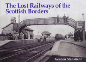 Lost Railways of the Scottish Borders