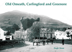 Old Omeath, Carlingford and Greenore