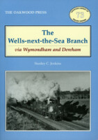 The Wells-next-the-Sea Branch via Wymondham and Dereham