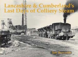 Lancashire and Cumberlands Last days of Colliery Steam