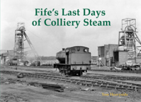 Fifes Last Days of Colliery Steam