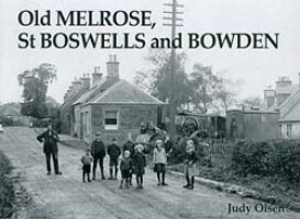 Old Melrose, St Boswells and Bowden