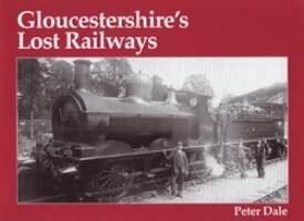 Gloucestershires Lost Railways