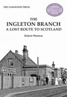 The Ingleton Branch: A Lost Route to Scotland