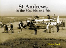 St Andrews in the 50s 60s and 70s