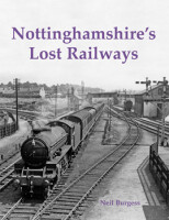 Nottinghamshires Lost Railways