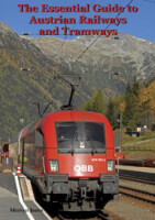 The Essential Guide to Austrian Railways and Tramways